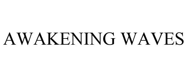 Trademark Logo AWAKENING WAVES