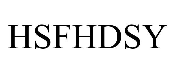 Trademark Logo HSFHDSY
