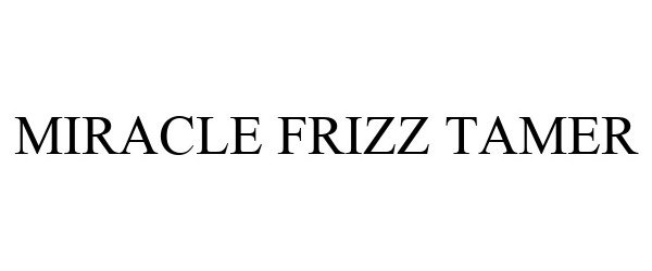 Trademark Logo MIRACLE FRIZZ TAMER