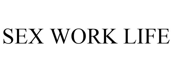 Sex Work Life Boonshoft Aaron Trademark Registration 