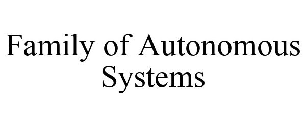 FAMILY OF AUTONOMOUS SYSTEMS
