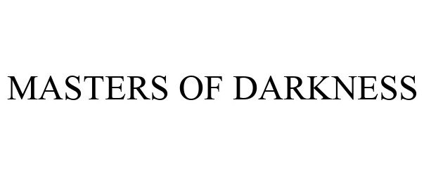  MASTERS OF DARKNESS