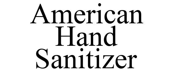 Trademark Logo AMERICAN HAND SANITIZER