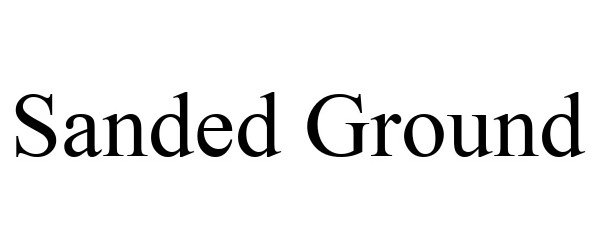 Trademark Logo SANDED GROUND
