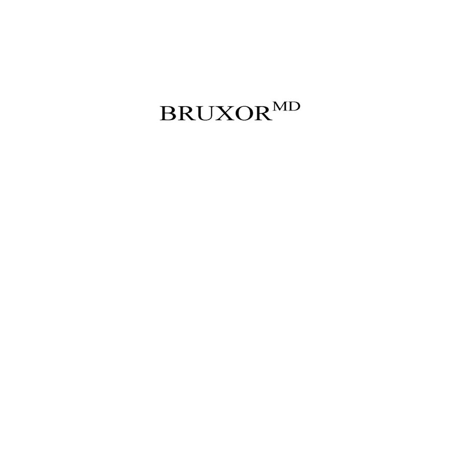  THE WORD BRUXOR FOLLOWED BY THE SUPERSCRIPT MD ABOVE THE FINAL R