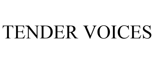 Trademark Logo TENDER VOICES