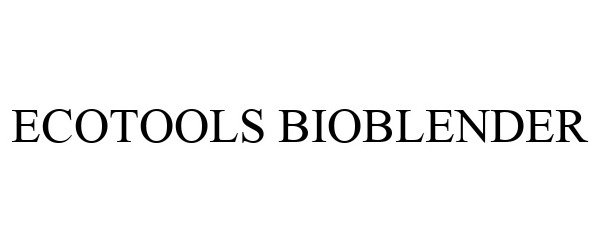 Trademark Logo ECOTOOLS BIOBLENDER