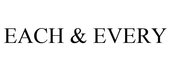 EACH & EVERY - The Procter & Gamble Company Trademark Registration