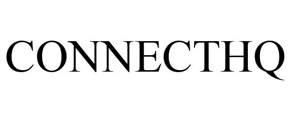 Trademark Logo CONNECTHQ