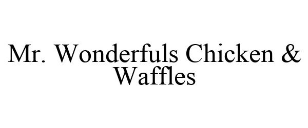  MR. WONDERFULS CHICKEN &amp; WAFFLES