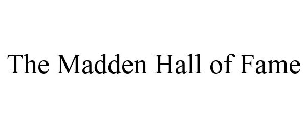  THE MADDEN HALL OF FAME