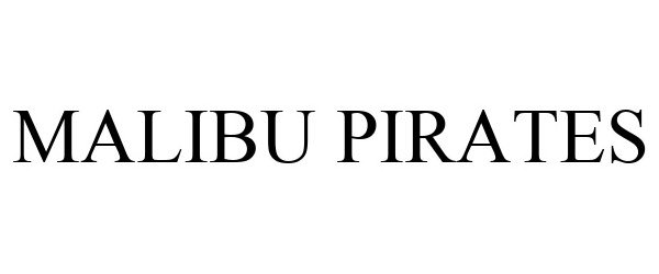 Trademark Logo MALIBU PIRATES