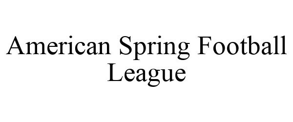 AMERICAN SPRING FOOTBALL LEAGUE