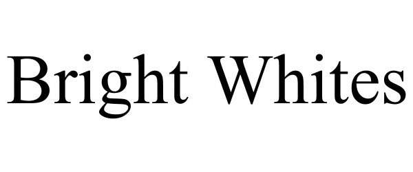 BRIGHT WHITES