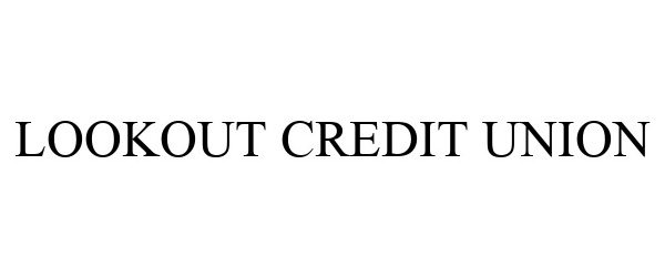  LOOKOUT CREDIT UNION