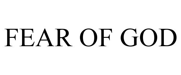 Trademark Logo FEAR OF GOD