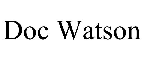 Trademark Logo DOC WATSON