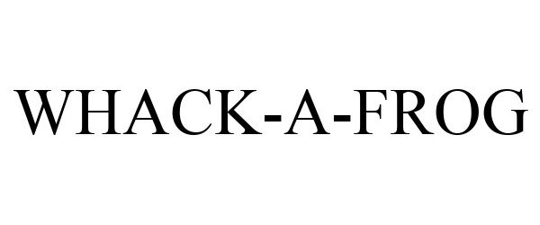Trademark Logo WHACK-A-FROG