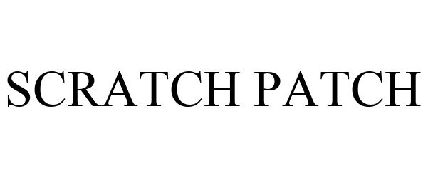 Trademark Logo SCRATCH PATCH