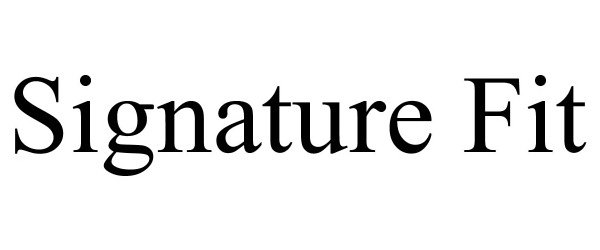 Trademark Logo SIGNATURE FIT