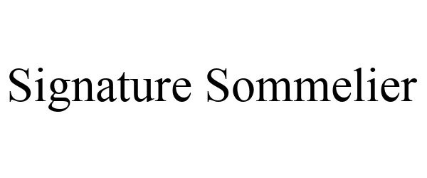Trademark Logo SIGNATURE SOMMELIER
