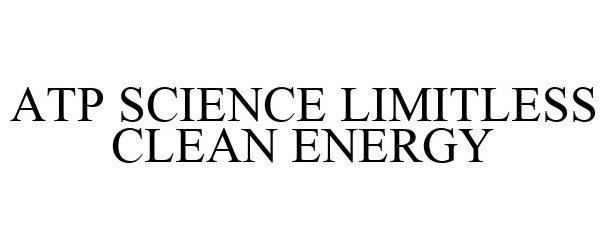  ATP SCIENCE LIMITLESS CLEAN ENERGY