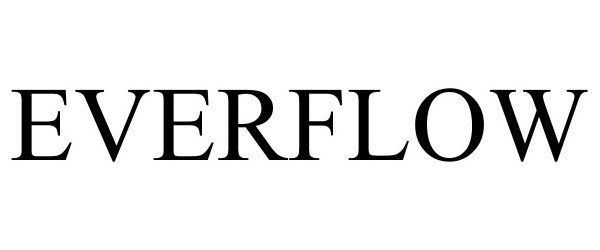 Trademark Logo EVERFLOW