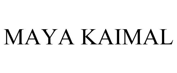 Trademark Logo MAYA KAIMAL