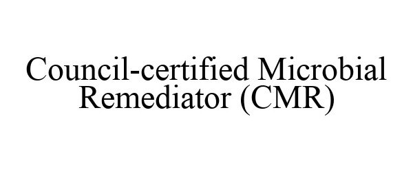  COUNCIL-CERTIFIED MICROBIAL REMEDIATOR (CMR)