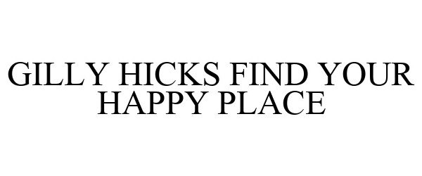  GILLY HICKS FIND YOUR HAPPY PLACE
