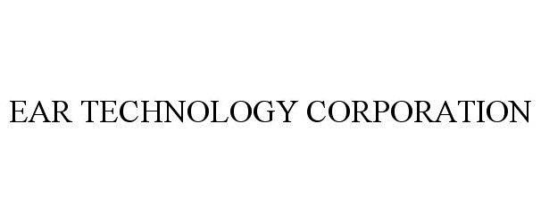  EAR TECHNOLOGY CORPORATION