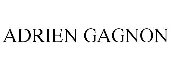 Trademark Logo ADRIEN GAGNON