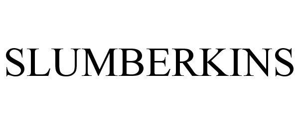 Trademark Logo SLUMBERKINS