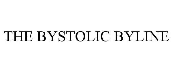  THE BYSTOLIC BYLINE