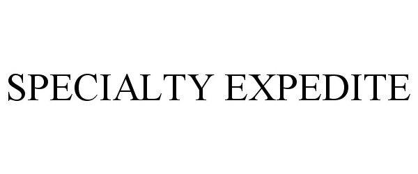 Trademark Logo SPECIALTY EXPEDITE