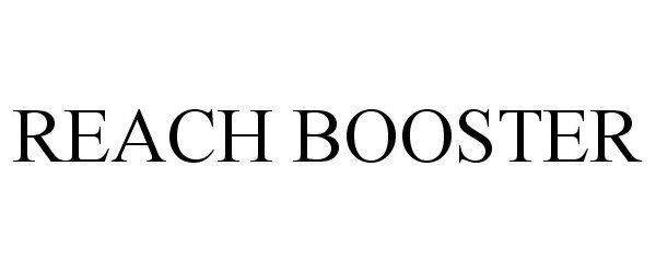 Trademark Logo REACH BOOSTER