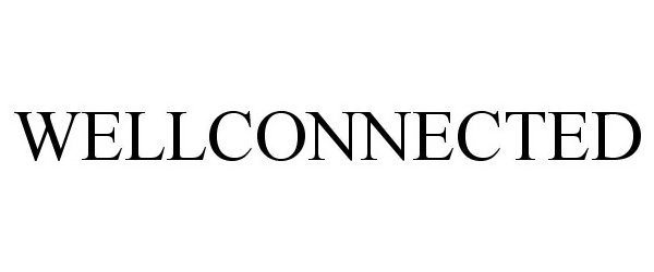 Trademark Logo WELLCONNECTED
