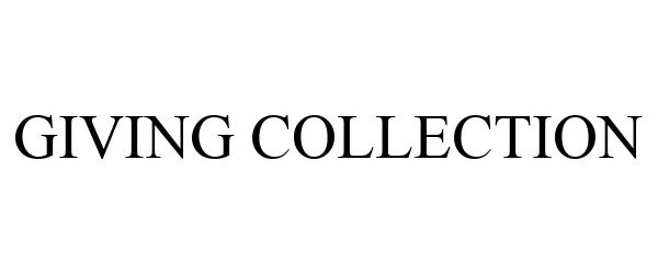 Trademark Logo GIVING COLLECTION