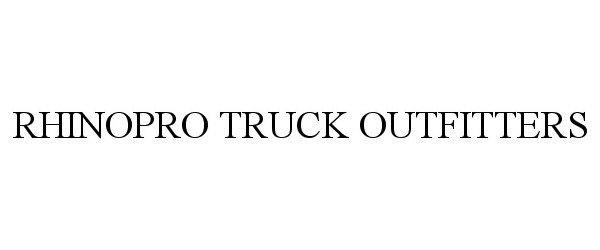 Trademark Logo RHINOPRO TRUCK OUTFITTERS