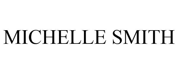 Trademark Logo MICHELLE SMITH