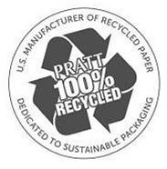 Trademark Logo U.S. MANUFACTURER OF RECYCLED PAPER DEDICATED TO SUSTAINABLE PACKAGING PRATT 100% RECYCLED