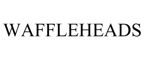 Trademark Logo WAFFLEHEADS