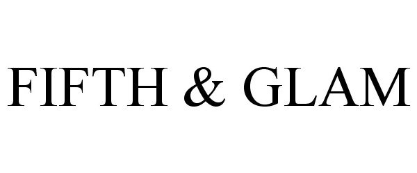 Trademark Logo FIFTH & GLAM