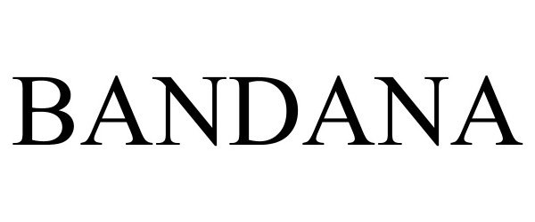 Trademark Logo BANDANA
