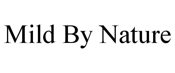 Trademark Logo MILD BY NATURE