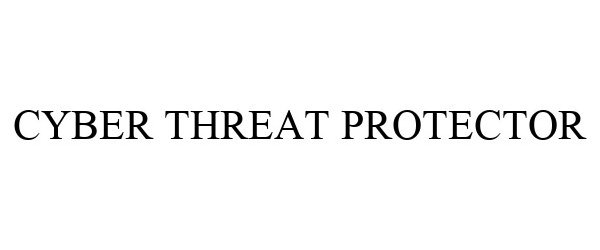 Trademark Logo CYBER THREAT PROTECTOR