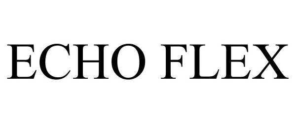 Trademark Logo ECHO FLEX