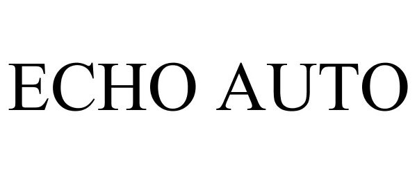 Trademark Logo ECHO AUTO