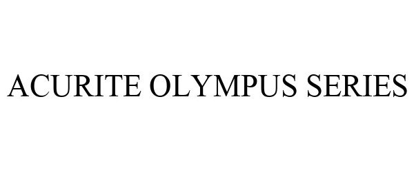  ACURITE OLYMPUS SERIES