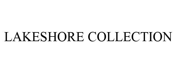 Trademark Logo LAKESHORE COLLECTION